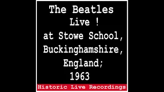 The Beatles - Live At Stowe School (4th April 63)