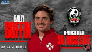 Ep. 105, Bailey Guffin: Head MSOC Coach, Sul Ross State