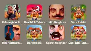 Hello Neighbor: Hide & Seek,Dark Riddle 2 Mars,Hello Neighbor: Diaries,Dark Riddle,Secret Neighbor