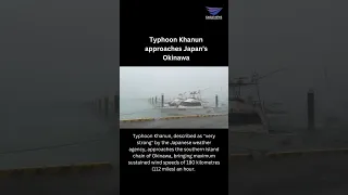 Typhoon Khanun approaches Japan's Okinawa