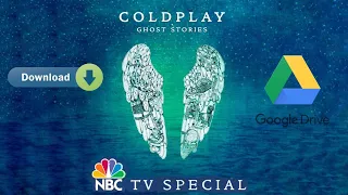 Coldplay Ghost Stories NBC TV Special (Album fan made) Download