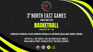 3rd North East Games Nagaland 2024 | Basketball | DAY 2 | EVENING SESSION