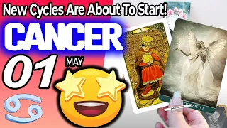 Cancer ♋ 🌞New Cycles Are About To Start❗️🤩 horoscope for today MAY  1 2024 ♋ #cancer tarot MAY  1