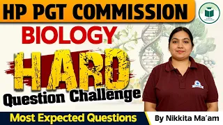 HP PGT Commission 2024: Ultimate Biology Hard Question Challenge for HP PGT Commission - Must Watch!
