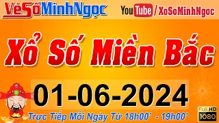 XSMB Minh Ngọc - Trực tiếp Xổ Số Miền Bắc - KQXS Miền Bắc ngày 01/06/2024, KQXS Thủ Đô, XS MinhNgoc