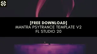 [FREE FLP] MANTRA Psytrance Template Vol.2 | FL STUDIO 20 (Vini Vici/Astrix Style)
