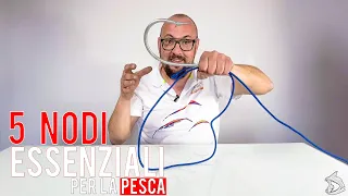 5 nodi essenziali per la pesca