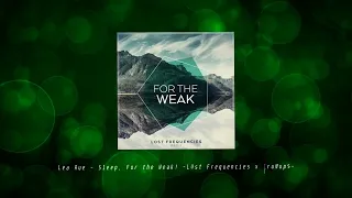 Lea Rue - Sleep, For the Weak! (Lost Frequencies x TruMup$ Remix)