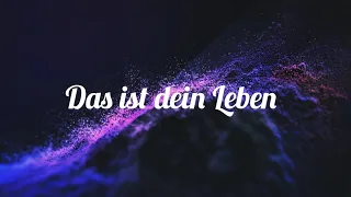 Das ist dein Leben Lyrics (von Philipp Dittberner)