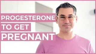 Should you use progesterone to get pregnant ? | Marc Sklar The Fertility Expert