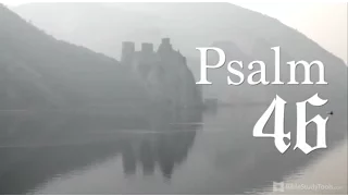 “Be Still and Know” This Uplifting Version of Psalm 46 Today—He IS My Refuge!