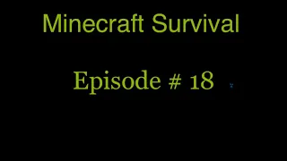 Minecraft Survival Archive # 18 Finishing the House!