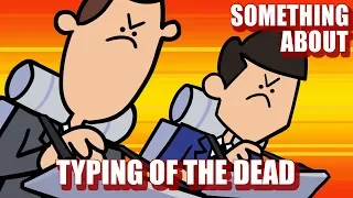 Something About The Typing of the Dead ANIMATED (Loud Sound Warning) ⌨️💀