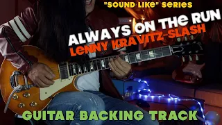Always on the run (Lenny Kravitz Feat. Slash) GUITAR BACKING TRACK