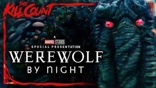 Marvel's Werewolf By Night (2022) KILL COUNT