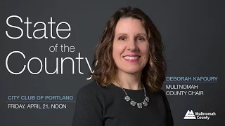 Multnomah County Chair Deborah Kafoury delivers 2017 State of the County address