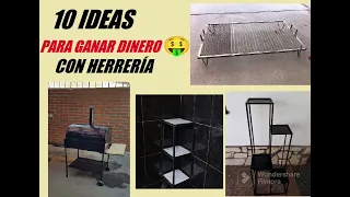 10 IDEAS DE HERRERÍA PARA GANAR DINERO 💵 FÁCIL Y ECONÓMICO