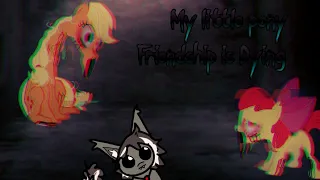 My Little Pony : Friendship Is Dying (MLP Horror)