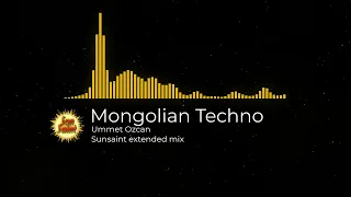 Ummet Ozcan - Mongolian Techno (SunSaint extended mix)