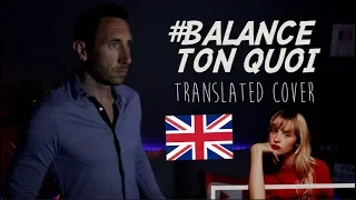 Balance ton quoi (translated Angèle cover) Frank Cotty