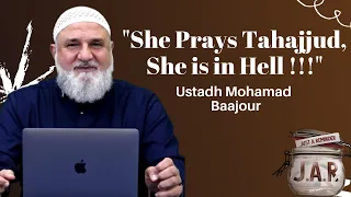 JAR #47 | "Event though She Prays Tahajjud, She is in Hell !!!"  | Ustadh Mohamad Baajour