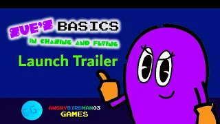 Sue's Basics in Chasing and Flying Launch Trailer