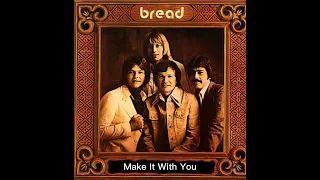 Make It With You - Bread (1970) Audio HQ