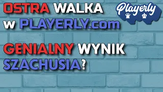 9 rund, 5 minut + 2 sekundy + Partia z MISTRZYNIĄ POLSKI! || playerly.com "szachy" 2021
