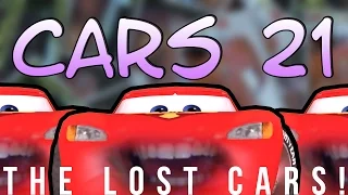 Cars 21! The Lost Cars Video!