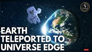 If Earth Were Teleported to the Edge of the Universe, What Would Happen?