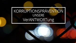 Korruptionsprävention   UNSERE VerANTWORTung