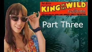 King of the Wild - 1931 (Part 3 of 3)