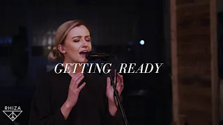 Getting Ready - Maverick City Music x Upper Room | Rhiza Church