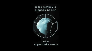 Marc Romboy & Stephan Bodzin - Atlas (Supacooks Remix)