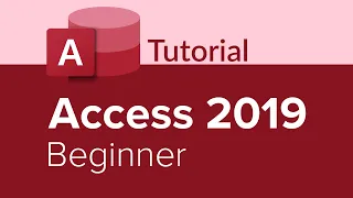 Access 2019 Beginner Tutorial