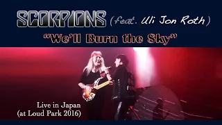 Scorpions w/ Uli Jon Roth - We’ll Burn The Sky - Live in Japan (LOUD PARK 2016)