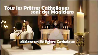 PUISSANT TEMOIGNAGE d'un Ex Prêtre Catholique