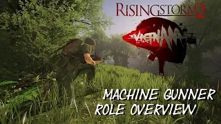 Rising Storm 2: Machine Gunner Role Overview
