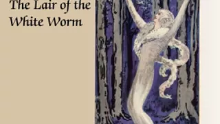 The Lair of the White Worm (Version 2) by Bram STOKER read by Various | Full Audio Book