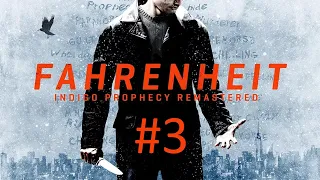 Прохождение Fahrenheit: Indigo Prophecy Remastered - Часть 3