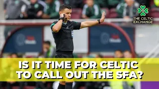 When Will Celtic Call Out The SFA?