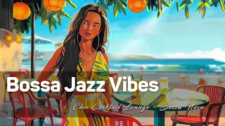 Mood-Boosting Bossa - Enjoy Brazilian Bossa Jazz Vibes in a Chic Cocktail Lounge - Bossa Nova 🎵