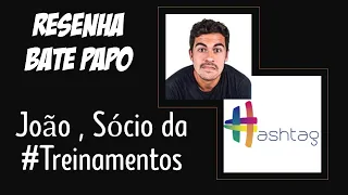 [LIVE 🔴] João Hashtag - #Treinamentos -  Empreendedorismo e Marketing Digital - Resenha 11