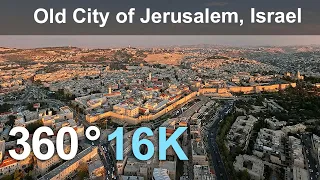 Old City of Jerusalem, 360 tour in 16K