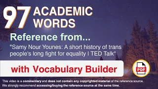 97 Academic Words Ref from "A short history of trans people's long fight for equality | TED Talk"