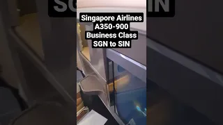 Singapore Airlines A350-900 Business Class SGN to SIN SQ183 Clip.