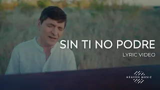 Marcos Vidal | Sin Ti No Podré (Video Lyric)