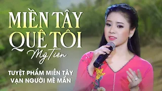 Tuyệt Phẩm Tân Cổ Miền Tây Vạn Người Mê ► Ngọc Nữ Tân Cổ Hơi Dài Mỹ Tiên