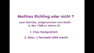 Mathias Richling (oder nicht?) - Frau Humpratsch. Daß Fernseh' bled macht