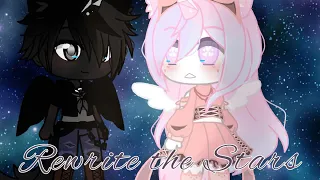 Rewrite The Stars (Original GCMM) (Enjoy!)